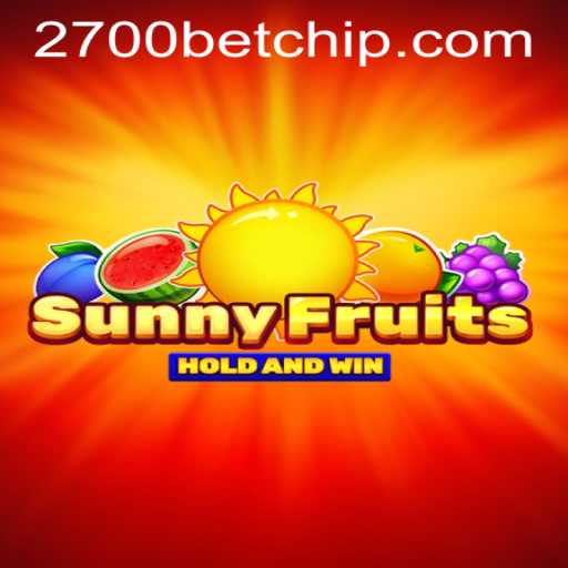 SunnyFruits Game Overview and Insights into 2700bet PH Login